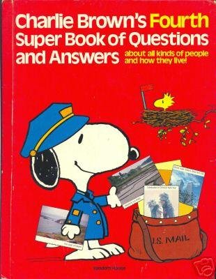 310full-charlie-browns-fourth-super-book-of-questions-and-answers3a-about-all-kinds-of-people-and-how-they-live-3a-based-on-the-charles-m-schulz-characters-cover